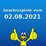 Gewinnspiele vom 02.08.2021 Gewinnspiele vom 02.08.2021