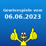 Gewinnspiele vom 06.06.2023 Gewinnspiele vom 06.06.2023