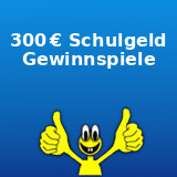 300 € Schulgeld Gewinnspiele 300 € Schulgeld Gewinnspiele