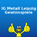 IG Metall Leipzig Gewinnspiel IG Metall Leipzig Gewinnspiel